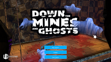 Down the Mines and Ghosts Image