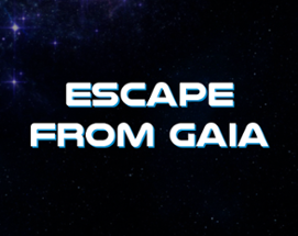 Escape from Gaia Image