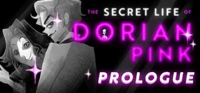 The Secret Life of Dorian Pink | Prologue Image