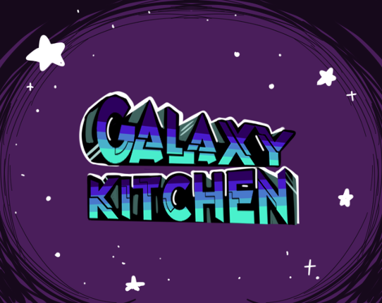 Galaxy Kitchen - GMTK Edition Game Cover