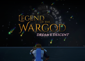 Legend of the Wargod - Dream's Descent Image