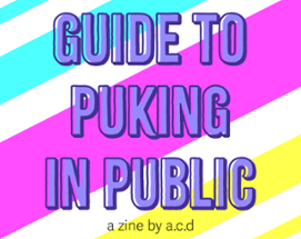 A.C.D'S GUIDE TO PUKING IN PUBLIC Image