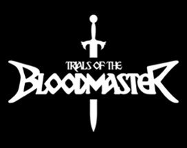 Trials of the Bloodmaster Image