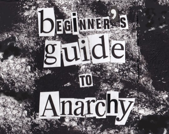 Beginner's guide to Anarchy Game Cover