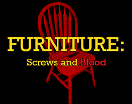 Furniture: Screws and Blood Image