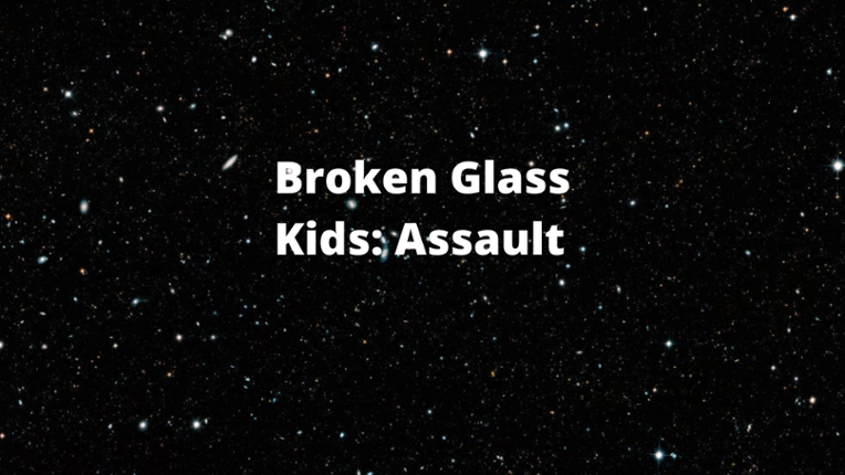 Broken Glass Kids: Assault Game Cover