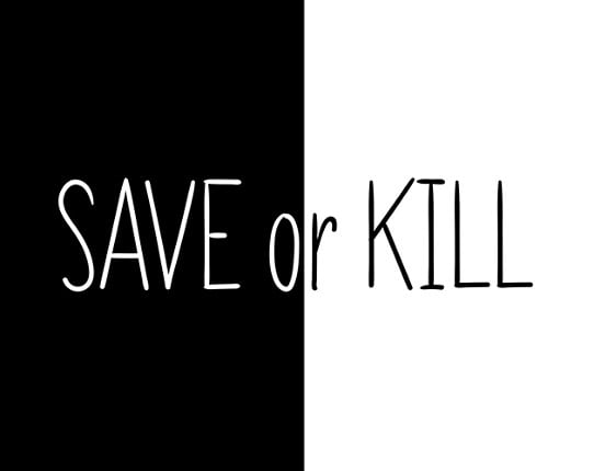 Save Or Kill Game Cover