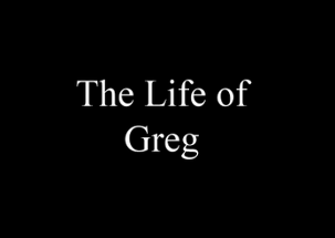 The Life of Greg Image