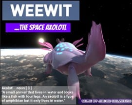 Weewit the Space Axolotl Image