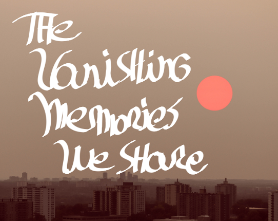 The vanishing memories we share. Game Cover