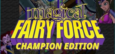 Magical Fairy Force - Champion Edition Image