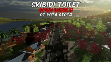 Skibidi Toilet Open World Image