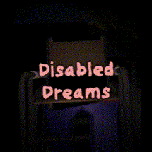 Disabled Dreams [CHAPTER 1] Image