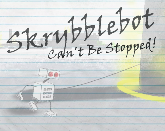 Skrybblebot Can't Be Stopped! Game Cover