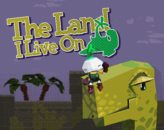 The Land I Live On Game Cover