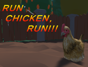 RUN CHICKEN, RUN!!! Image