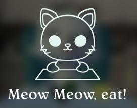 Meow Meow Eat Image