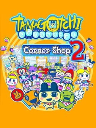 Tamagotchi Connection: Corner Shop 2 Game Cover