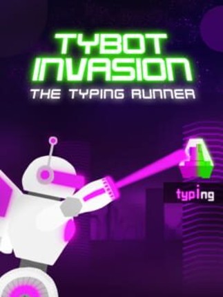 Tybot Invasion: The Typing Runner Game Cover