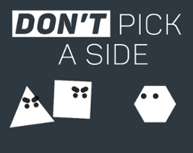 Don't Pick a Side Image