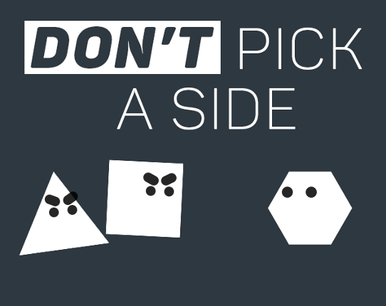 Don't Pick a Side Game Cover