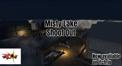 Misty Lake Shoot Out Image