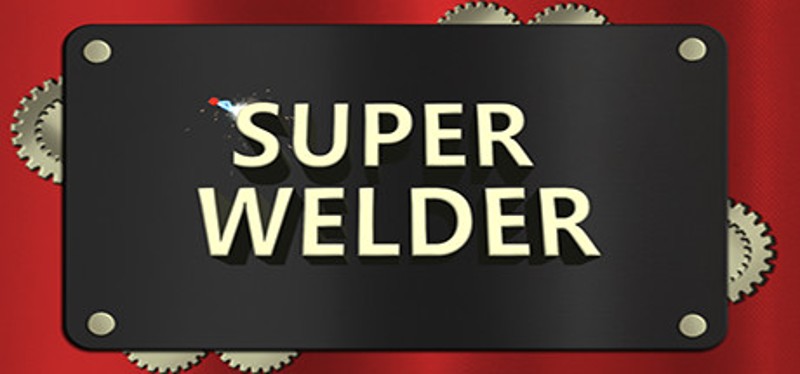 Super Welder Game Cover