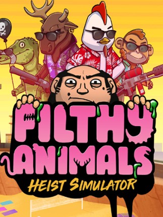 Filthy Animals: Heist Simulator Game Cover
