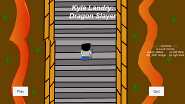 Kyle Landry: Dragon Slayer Image