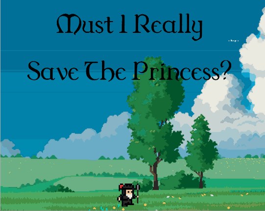 Must I Really Save The Princess? Game Cover