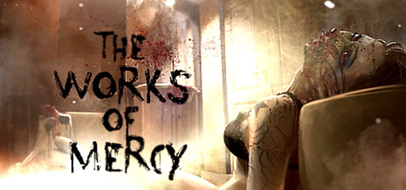 The Works of Mercy Game Cover