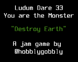 Destroy Earth - Ludum Dare 33 Jam Game Image