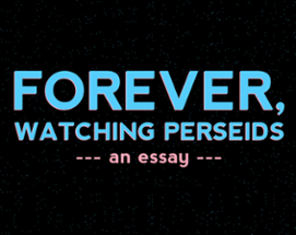 Forever, watching Perseids Image