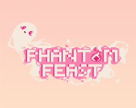 Phantom Feast Image