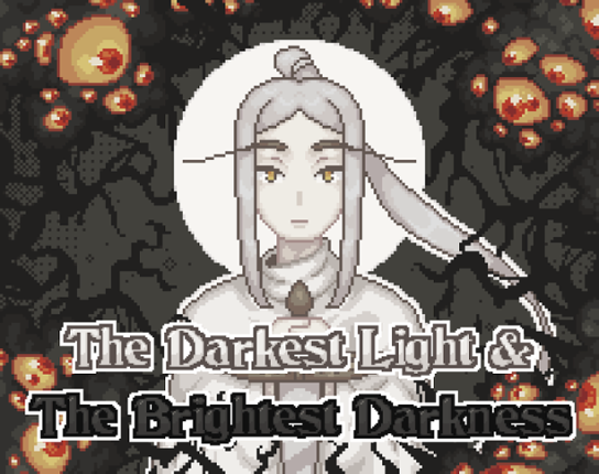 The Darkest Light & The Brightest Darkness Game Cover