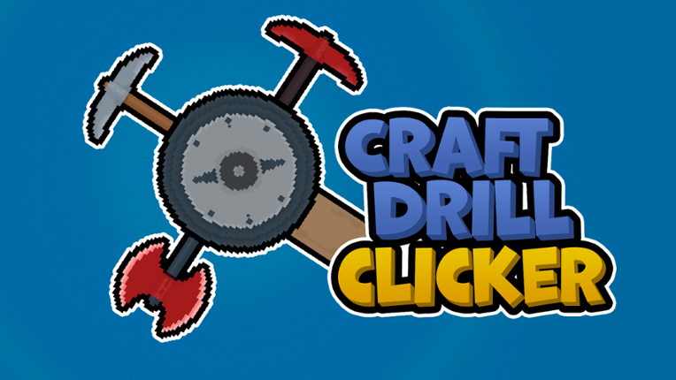 Craft Drill Clicker Game Cover