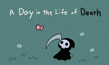 A Day in the Life of Death Image