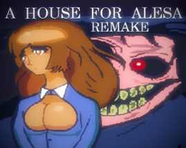 A House for Alesa Remake Image