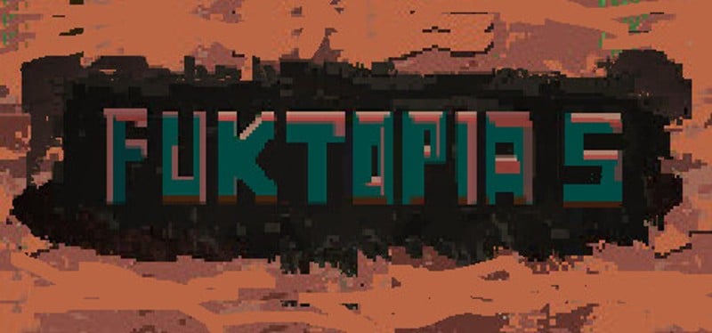 FukTopia 5 Game Cover