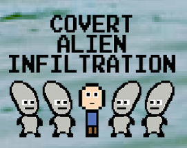 Covert Alien Infiltration Image