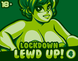 Lockdown Lewd UP! 4 (18+) Image