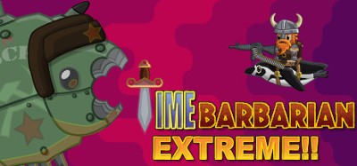 Time Barbarian Extreme!! Image