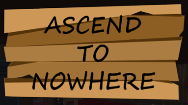 Ascend To Nowhere Image