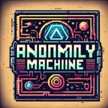 Anomaly Machine Image