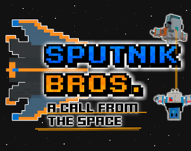 Sputnik Bros: A call from the space Image