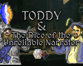 Toddy & The Dice of the Unreliable Narrator Image