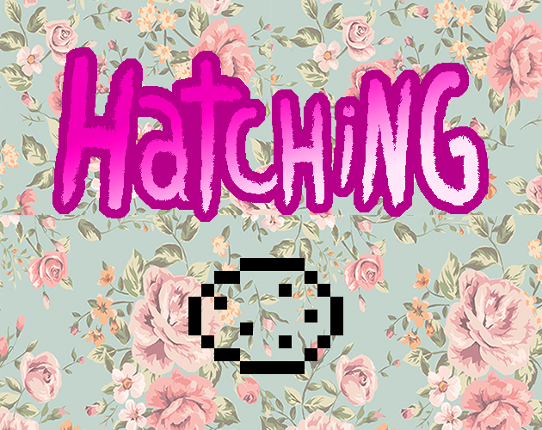 HATCHING Game Cover