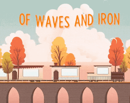 Of Waves And Iron Game Cover