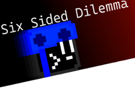 Six Sided Dilemma Image