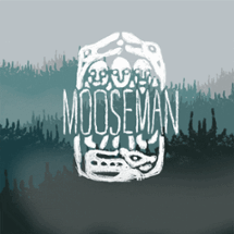 The Mooseman  (Demo) Image